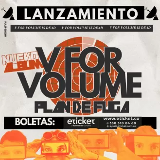 V FOR VOLUME - PLAN DE FUGA