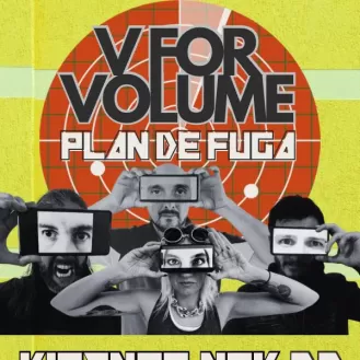 V FOR VOLUME - PLAN DE FUGA