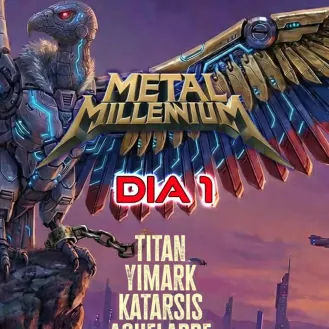 METAL MILLENNIUM : CICLO DE METAL NACIONAL dia 1