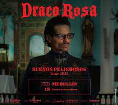 Flayer evento DRACO ROSA, SUEÑOS PELIGROSOS TOUR 2025 Medellín
