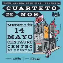 CUARTETO DE NOS MEDELLÍN- TOUR LAMINA ONCE 2024