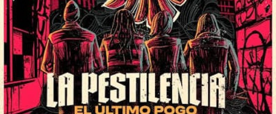 La Pestilencia - El Último Pogo
